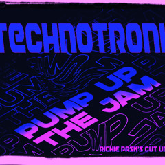 Technotronic Pump Up The Jam (Richie Pask Cut Up Mix)