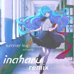 somunia - summer leap (inaharu remix)