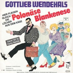 Gottlieb Wendehals - Polonäse Blankenese (Dave´D!´s Party Remix) (Extended).mp3