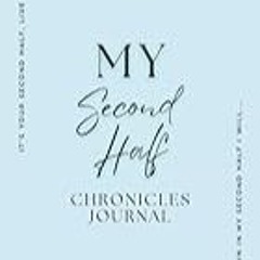 Read B.O.O.K (Award Finalists) My Second Half Chronicles Journal: Fulfilling dreams, thriv
