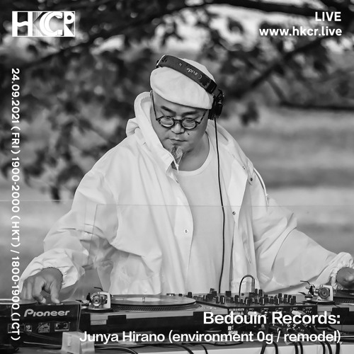Bedouin Records: Junya Hirano (environment 0g / remodel) - 24/09/2021