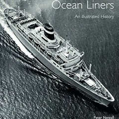 View EBOOK ☑️ Ocean Liners: An Illustrated History by  Peter Newall [EBOOK EPUB KINDL