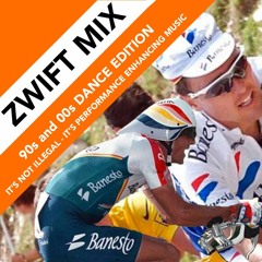 Zwift Mix #2 - 90s and 00s Dance Edit