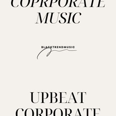 BlackTrendMusic - Modern Tech Corporate (FREE DOWNLOAD)