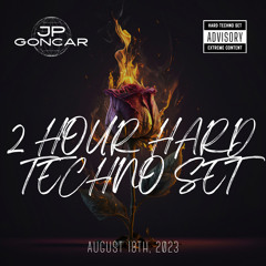 2 HOUR HARD TECHNO SET - AUGUST 18TH, 2023