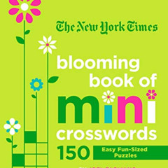 [View] EBOOK 💝 The New York Times Blooming Book of Mini Crosswords: 150 Easy Fun-Siz