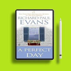 Don't miss. A Perfect Day Richard Paul Evans . On the House [PDF]
