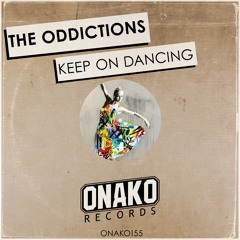 The Oddictions - "Keep On Dancing"