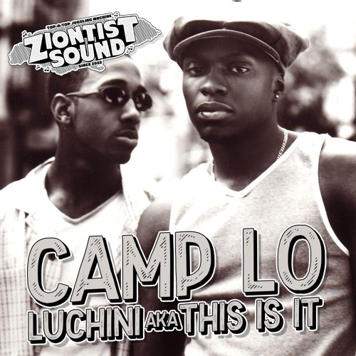 Camp Lo / Luchini (Aka This Is It) Camp Lo / Luchini (Aka This Is It)