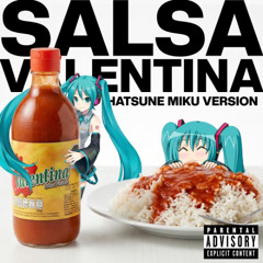 SALSA VALENTINA (HATSUNE MIKU VERSION)