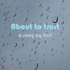 About to trust (Acoustic in the livingroom) by Lissi