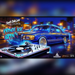 South Side Livin' Prince Ice Spin'n