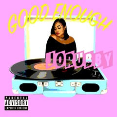 Good Enough (Prod. By Thomascragar)