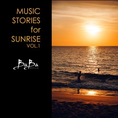 MUSIC STORIES FOR SUNRISE vol.1