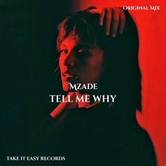 Mzade - Tell Me Why (Original Mix)