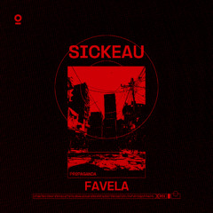 SICKEAU - FAVELA