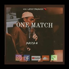 Masta Q PNG-One Match (2021)