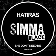 SIMBLK225M | Hatiras - She Don’t Need Me
