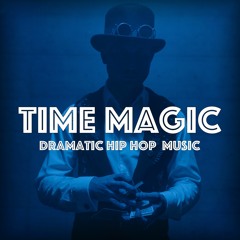 Time Magic. Dramatic Hip Hop Music Type Beat