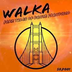 Walka - Fake Tales Of Dance Frandisco (SQD001) (FREE DOWNLOAD)