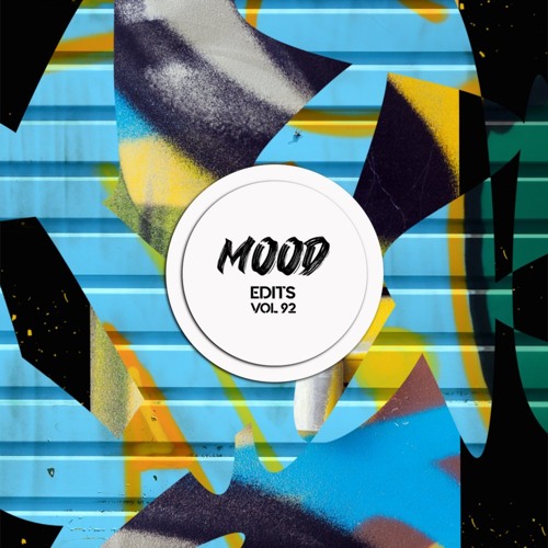 Mood Edits Vol. 92 (GruuvElement's, Rodrigo Pampuche, Sergio Borja Edit) Bandcamp Exclusive