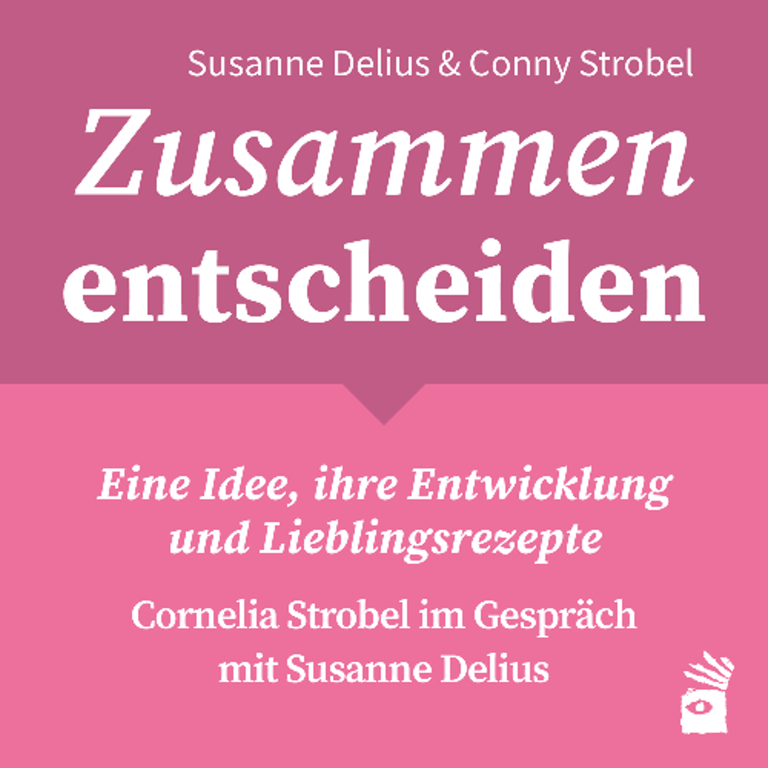 S2 F5 Cornelia Strobel mit Susanne Delius – Eine Idee, ihre Entwicklung und Lieblingsrezepte episode artwork