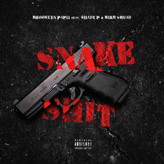 Snake Shit (feat. Shady P)