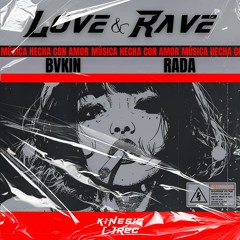[PREMIERE] BVKIN, RADA - Love & Rave (FREE DL)