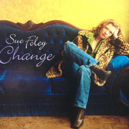 Stream You Don't Have To Go by Sue Foley Listen online for free on