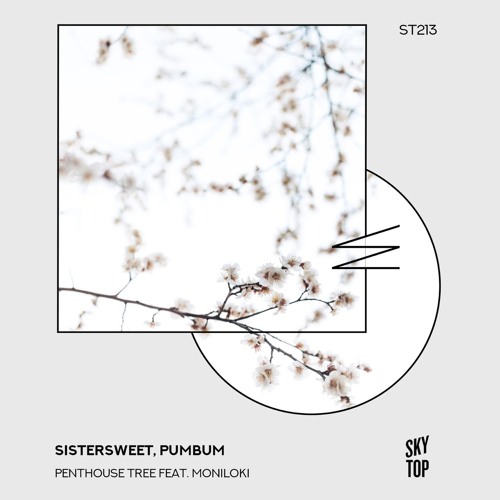 Sistersweet & Pumbum - Penthouse Tree Original Mix (night ver.)