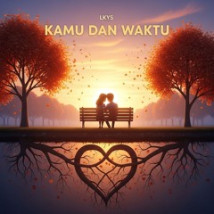 Kamu dan Waktu