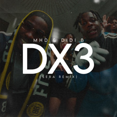 DIDI B & MHD - DX3 (SERA REMIX)(FILTRED FOR COPYRIGHT)