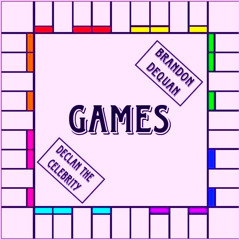 Games (ft. Brandon DeQuan)