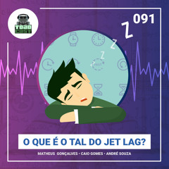 091 — O que é Jet Lag?