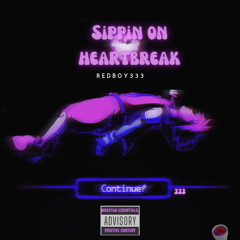Sippin on heartbreak