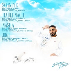 Summer Daze (EP) Sultaan | Jogi | Saheli | Nasha | Hauli Nach | Sohniye