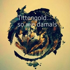 Tittengold...so Wie Damals