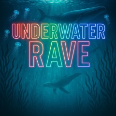 Underwater Rave