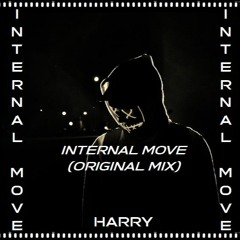 Harry - Internal Move (Original Mix)