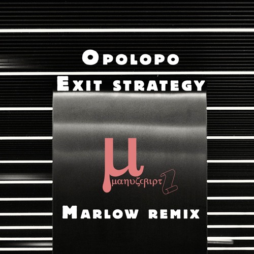 Opolopo - Exit Strategy (Marlow remix) 2025 premiere