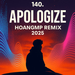 140. Apologize - HoangMP Remix 2025 Beat | FREE DOWLOAD FULL |