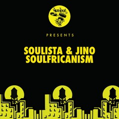 Soulista & Jino - Soulfricanism