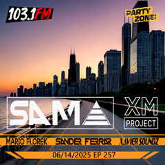 06-14-2025 Party Zone EP 257 SAMA b2b XM Project