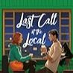 [List] [PDF] Last Call at the Local (Love Lists & Fancy Ships BY : Sarah Grunder Ruiz
