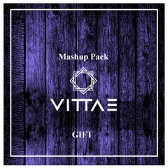 Vittae - Mashup Pack (Re-upload)