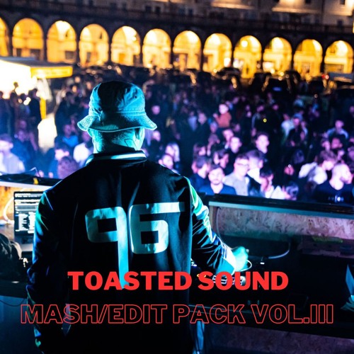 Toasted Sound Mash/Edit Pack Vol.III