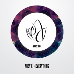Aney F. - Everything (Original Mix) - Innocent Music