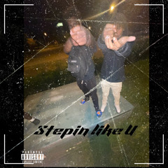 Stepin Like U feat.luhsheed