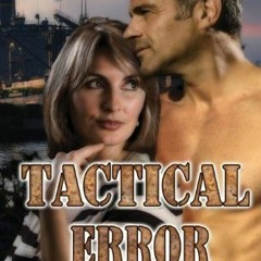 Download EPUB Tactical Error [Black Ops Brotherhood 4] Online New Chapters