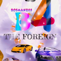 XB4 The Foreign - BosMan205-  Subway Feat